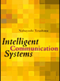 Intelligent Communication Systems: Toward Constructing Human Friendly Communication Environment