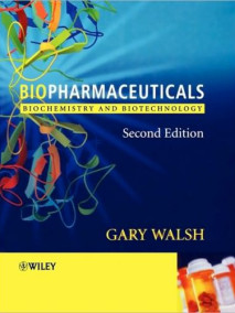Biopharmaceuticals: Biochemistry and Biotechnology, 2/Ed