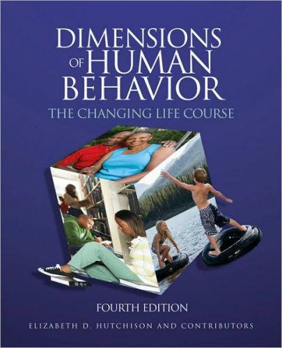 Dimensions of Human Behavior: The Changing Life Course, 4/Ed