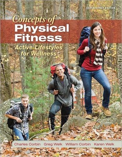 Concepts of Physical Fitness: Active Lifestyles for Wellness, 17/Ed