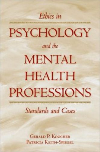 Ethics in Psychology and the Mental Health Professions: Standards and Cases, 3/E