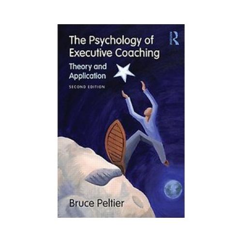 Psychology of Executive Coaching: Theory and Application, 2/Ed