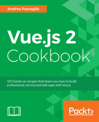 Vue.js 2 Cookbook
